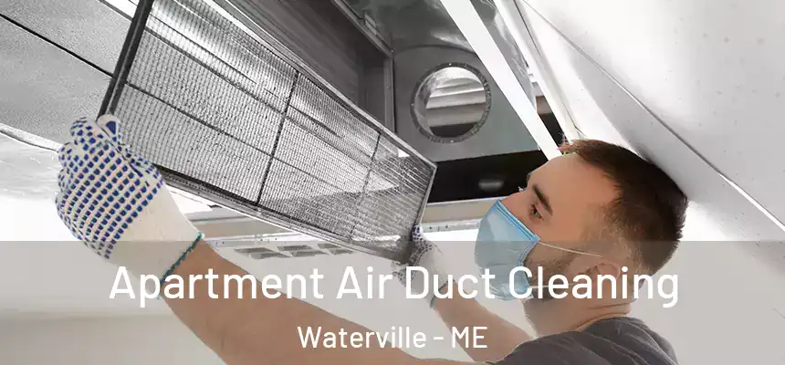  Apartment Air Duct Cleaning Waterville - ME